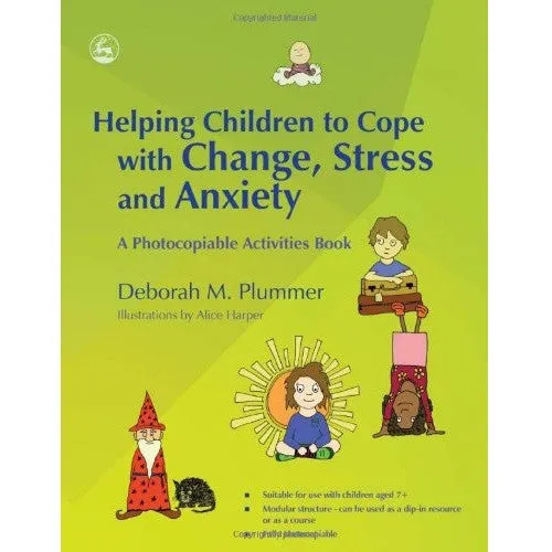 Helping Children to Cope with Change, Stress and Anxiety (Activities Book)