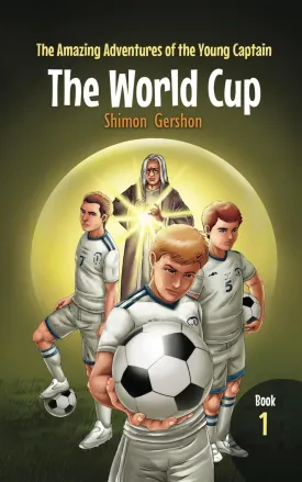 The World Cup (The Amazing Adventures of the Young Captain) Paperback  February 18, 2025